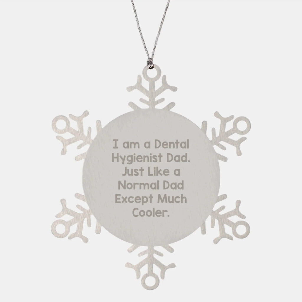 Funny Gifts for Dental Hygienist Dad, Snowflake Ornament, Handmade Stainless Steel, Perfect Christmas Unique Gifts