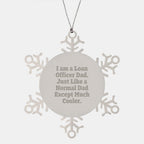 Funny Loan Officer Gifts, Snowflake Ornaments for Dad, Unique Christmas Unique Gifts from Men to Loan Officer, I Am A Loan Officer Dad