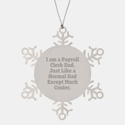 Payroll Clerk Dad Gifts, Unique Snowflake Ornaments for Christmas Unique Gifts from Family to Men, Women, Coworkers - Image 1