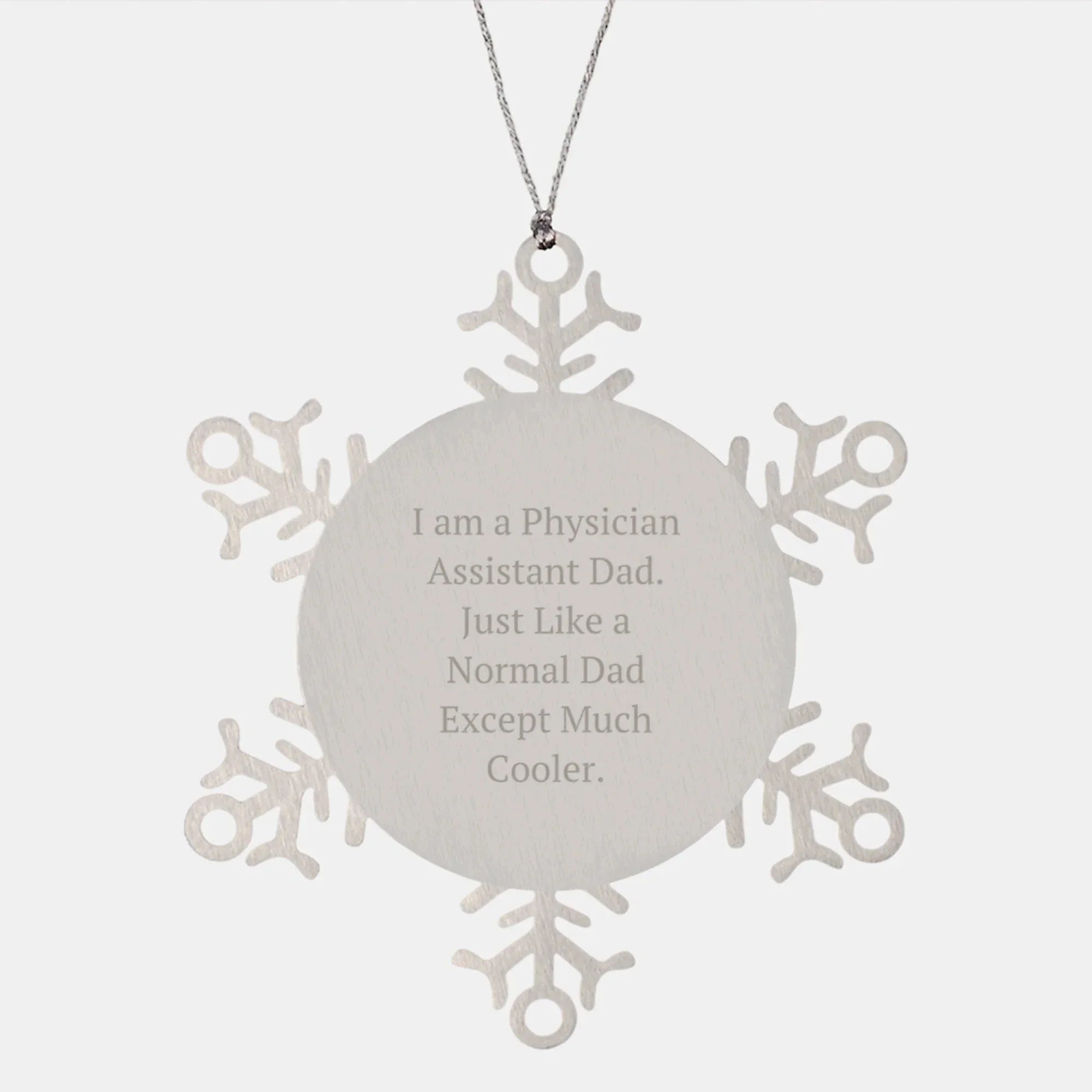 Funny Physician Assistant Gifts from Dad, Snowflake Ornament for Physician Assistant, Christmas Unique Gifts for Men, Women, Coworkers, Family