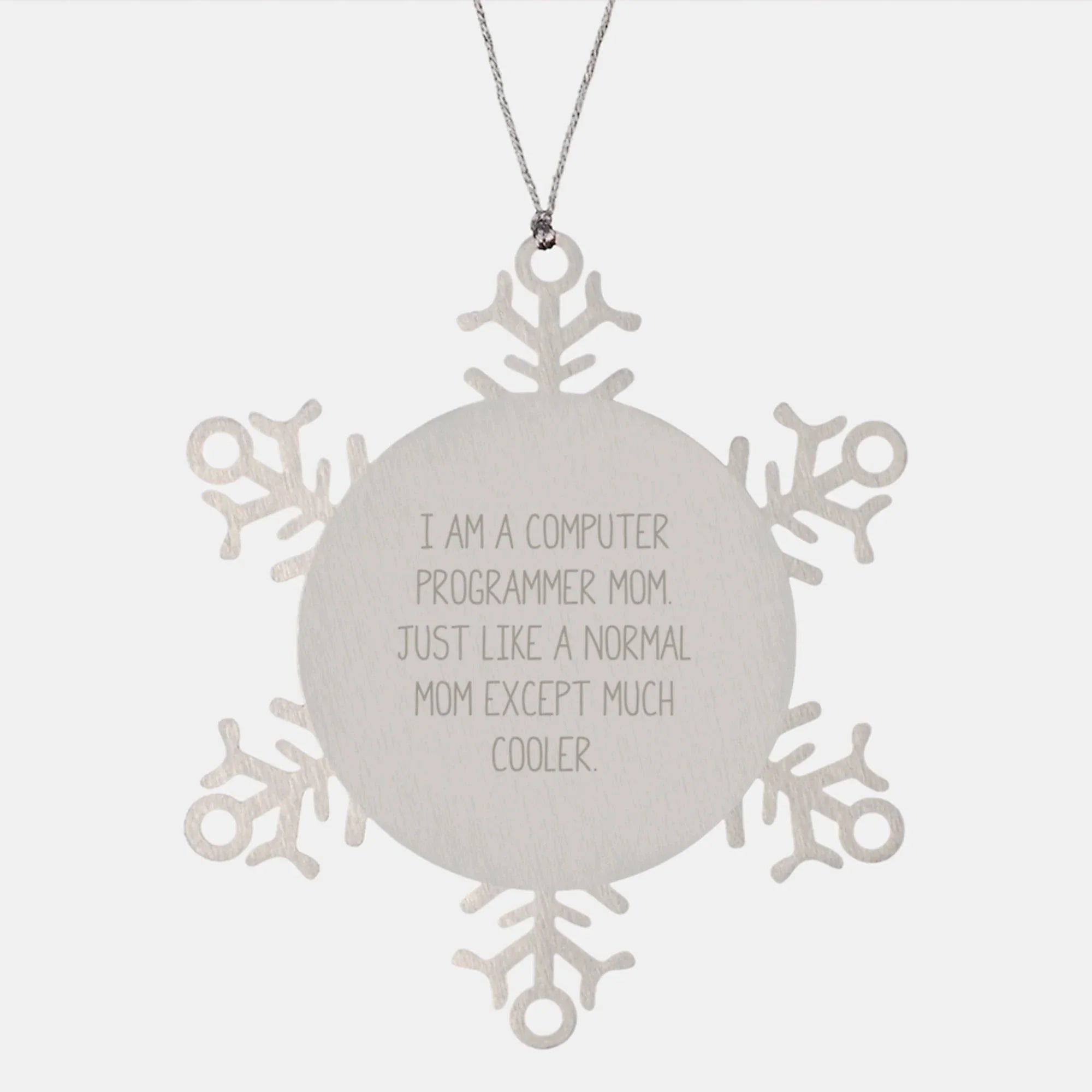 Computer Programmer Mom Snowflake Ornament, Funny Gifts from Mom to Computer Programmer, Unique Christmas Unique Gifts for Computer Programmer