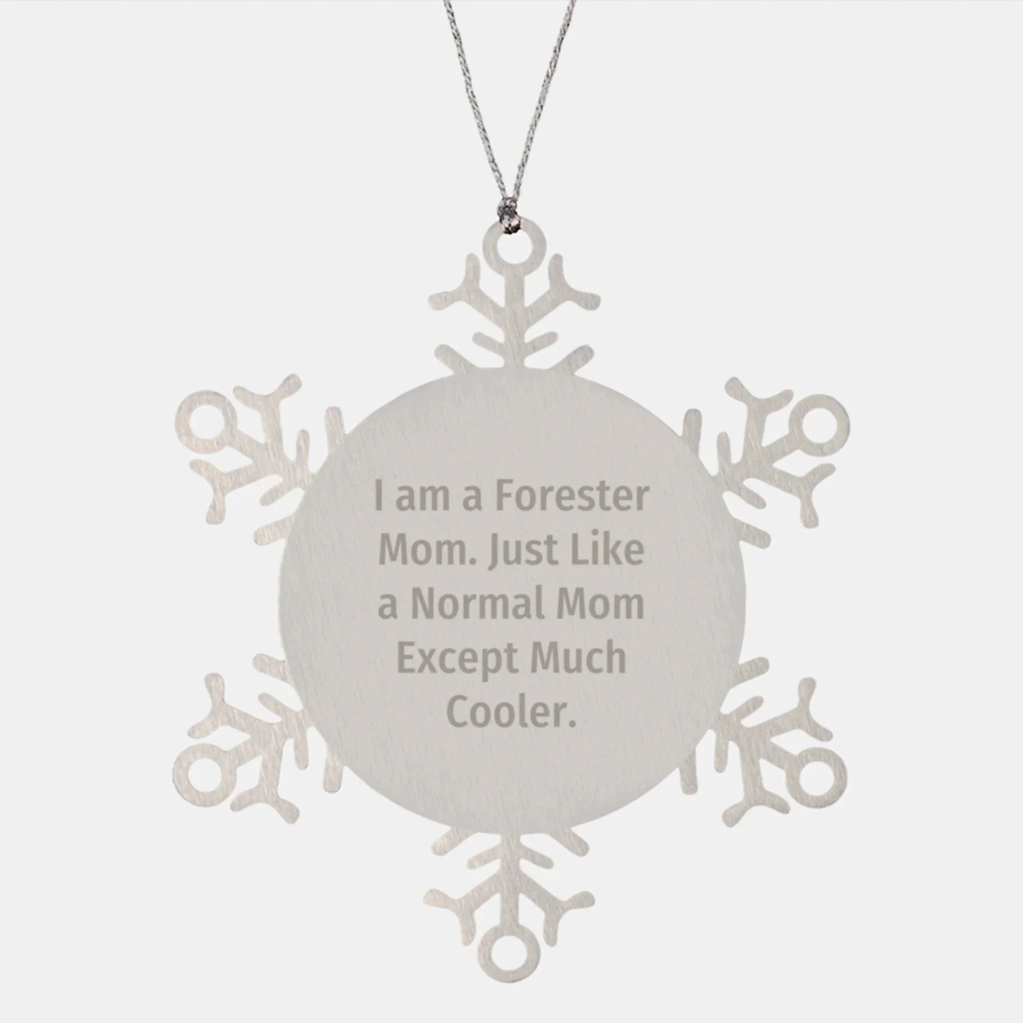 Forester Mom's Fun Snowflake Ornament, Gifts from Mom to Forester, Unique Christmas Unique Gifts for Forester Friends and Family