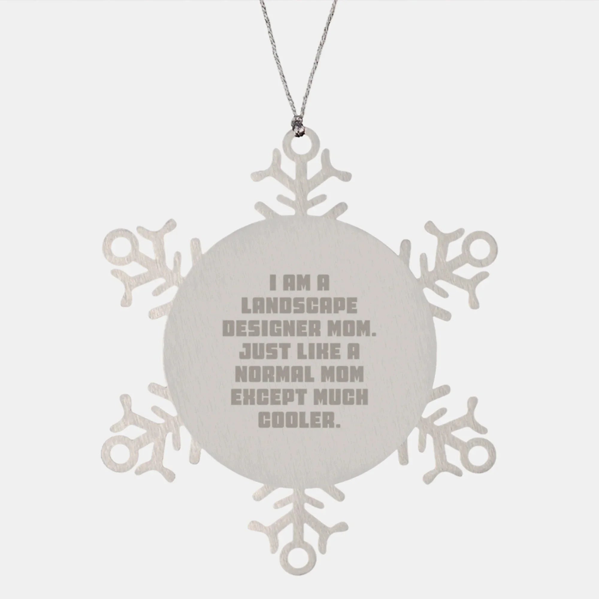 Cool Mom Landscape Designer Christmas Snowflake Ornament Gifts from Family to Friends