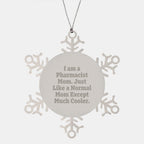 Pharmacist Mom's Snowflake Ornament Gifts from Women to Friends, Coworkers, or Family - Unique Christmas Memorable Presents