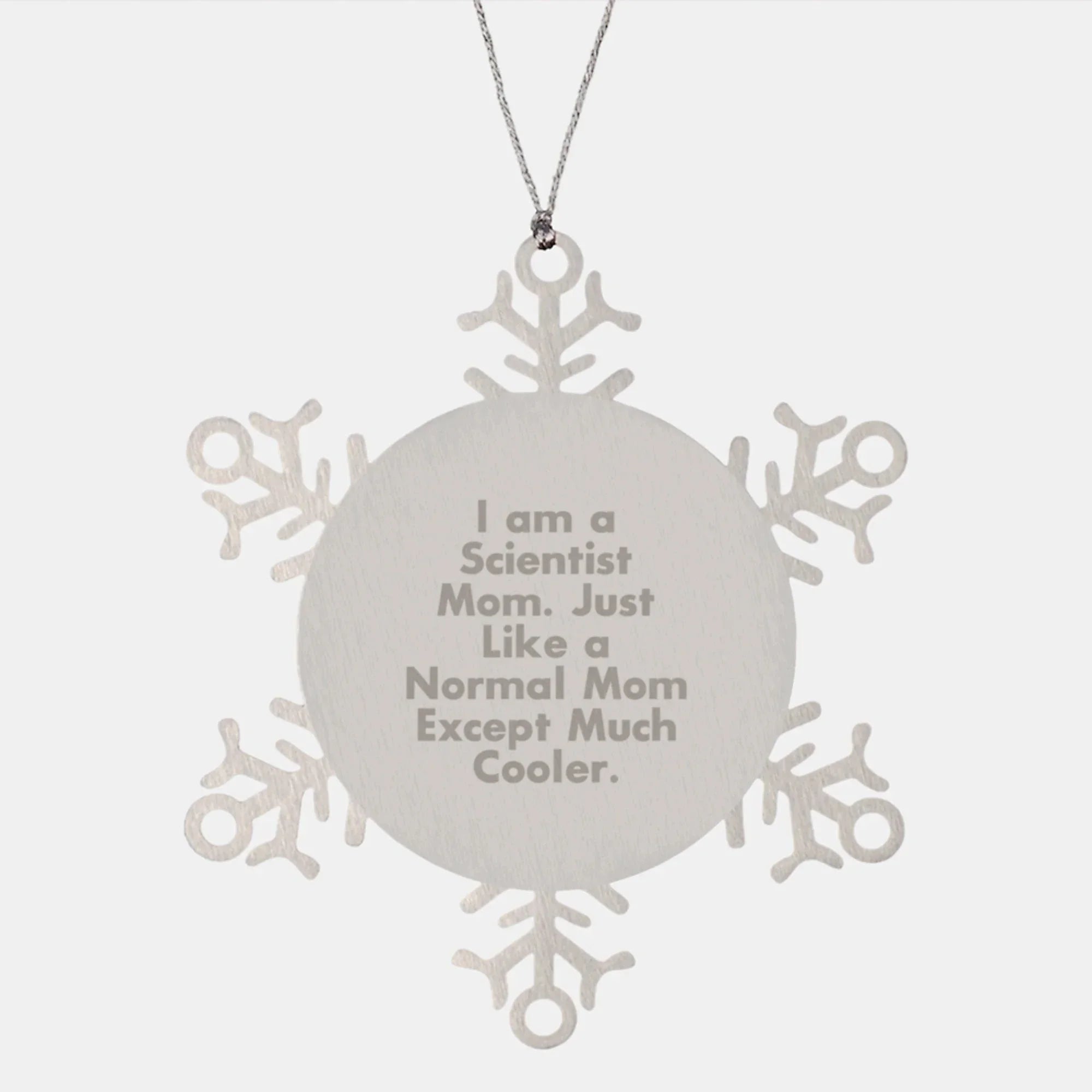 Funny Scientist Gifts from Mom - Unique Snowflake Ornament for Christmas, I Am A Scientist Mom, Gifts for Scientist, Women, Family