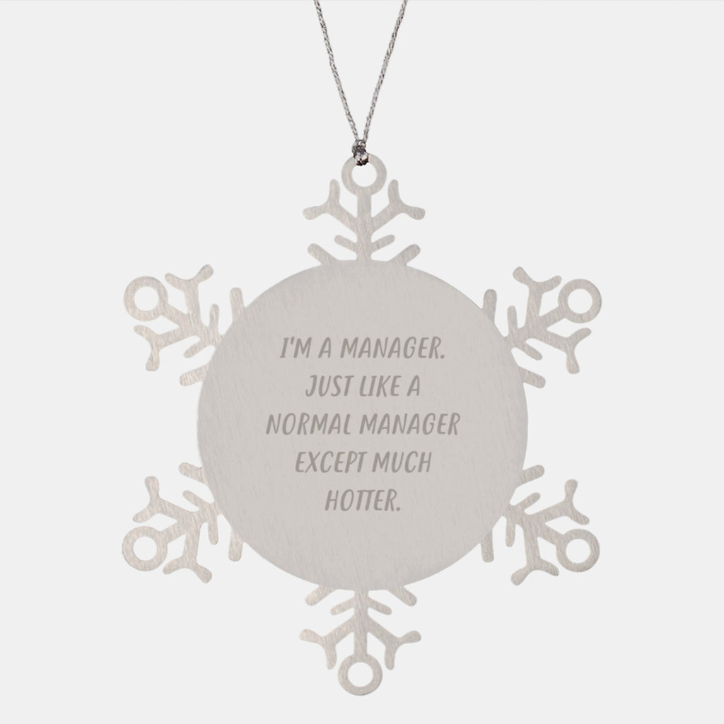 Christmas Gift Manager Snowflake Ornament - Playful & Sassy Saying - Image 1