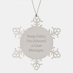 Case Manager Gifts, Funny Snowflake Ornament, 'Keep Calm, I'm (almost) A Case Manager.' - Gifts from Friends to Coworkers, Family, or Case Manager Themselves, Unique Christmas Unique Gifts