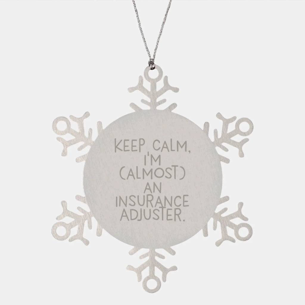 Funny Insurance Adjuster Gifts for Men from Friends, Snowflake Ornament Keeps Calm Almost An Insurance Adjuster Christmas Unique Presents