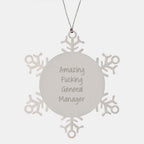 Funny General Manager Gifts from Men to General Manager, Christmas Unique Gifts for General Manager, Amazing F--king General Manager Snowflake Ornament