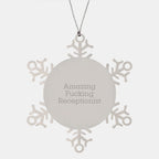 Funny Receptionist Gifts from Friends for Christmas Unique Snowflake Ornament, 'Amazing F--king Receptionist' Quote, Premium Stainless Steel, 3.14 Inch Diameter, Shatterproof Snowflake Decor