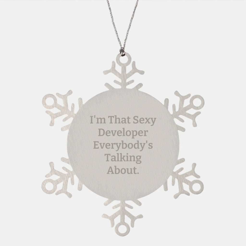 Sexy Developer Christmas Unique Gifts from Friends for Developer Snowflake Ornament Funny Quote Stainless Steel