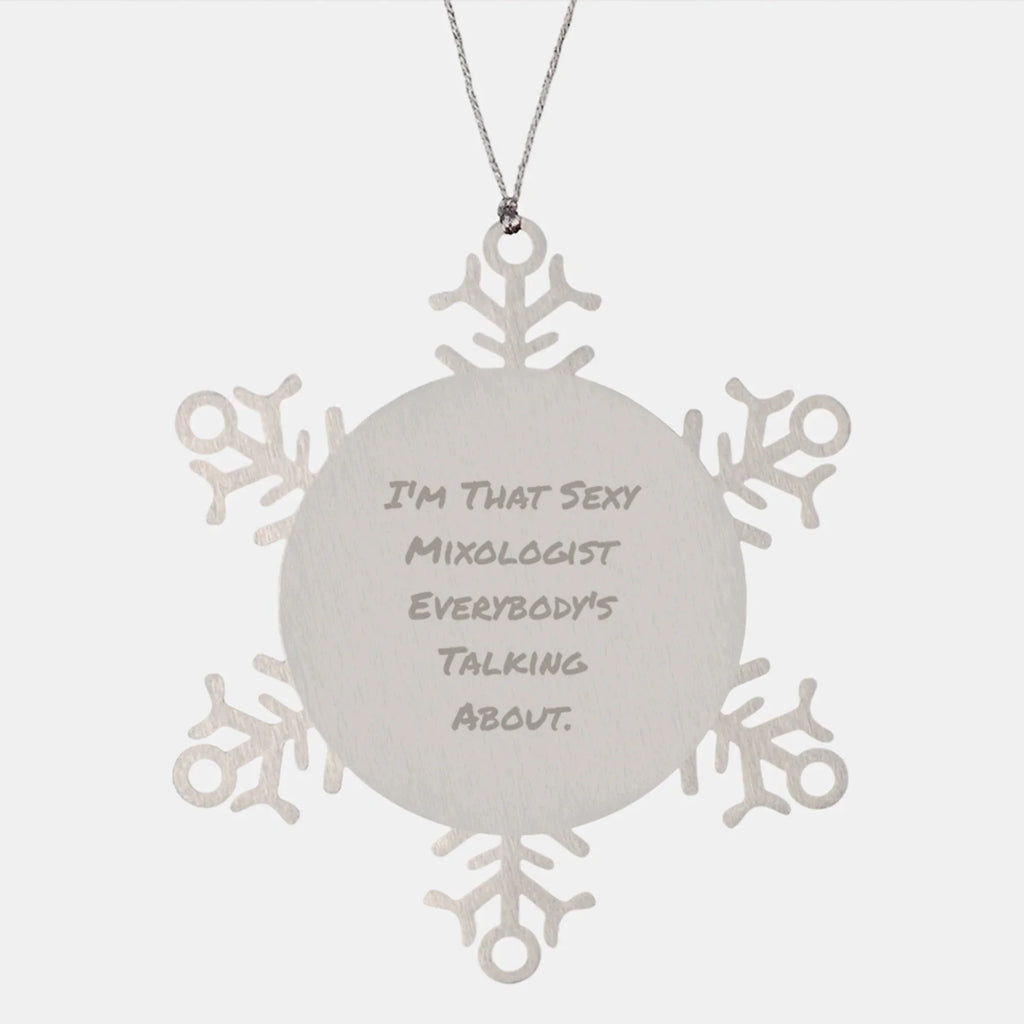 Sexy Mixologist Snowflake Ornament Gifts from Friends, Unique Christmas Memorable Presents for the Mixologist Man or Woman