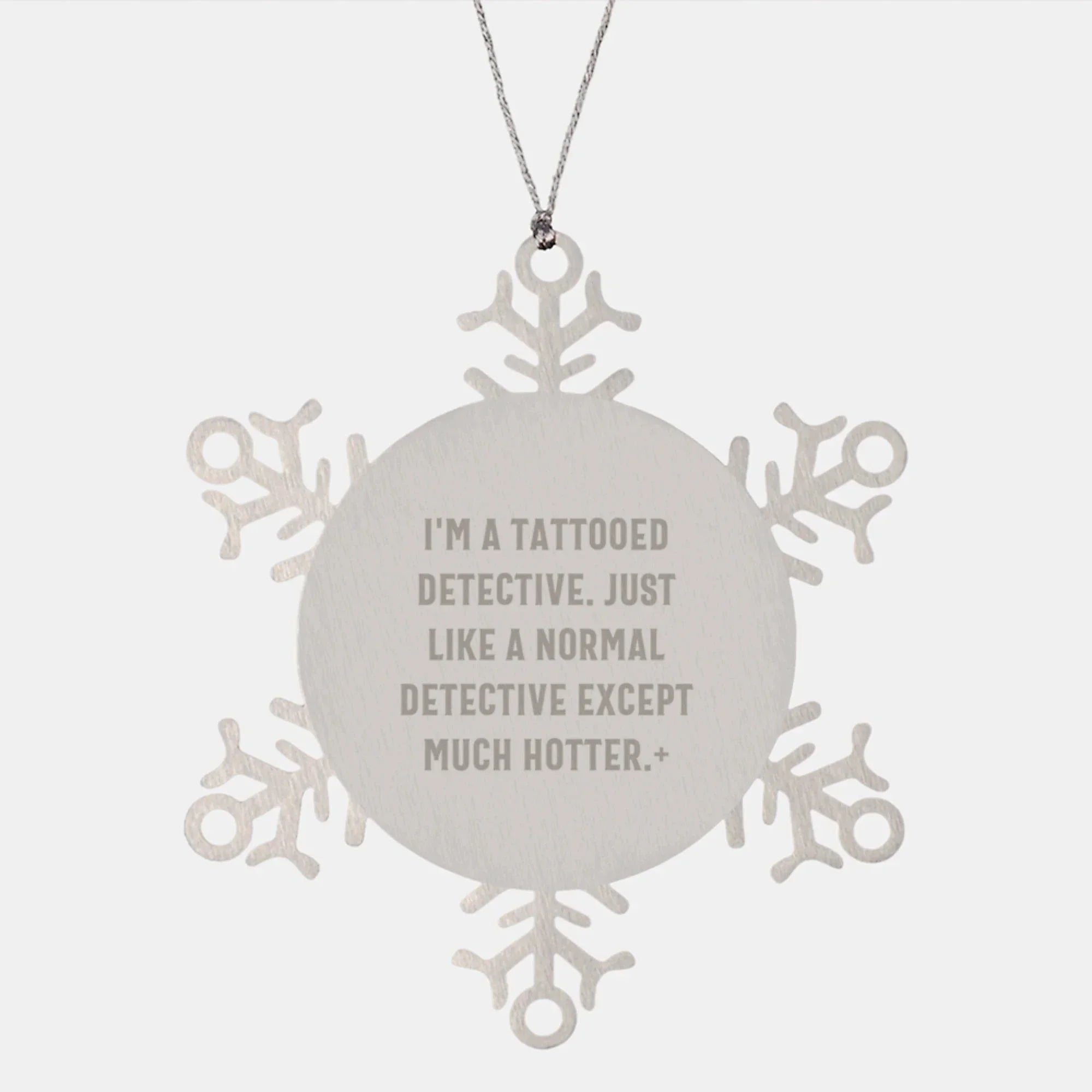 Detective Snowflake Ornament Gifts from Men, Women, Family, Friends - Unique Christmas Unique Gifts for Detective, Men, Women - I'm A 'Tattooed Detective' Gift