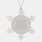 Funny Sheriff Snowflake Ornament Gifts for Men, 'I'm A Tattooed Sheriff...' - Unique Christmas Unique Gift Idea