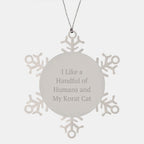 Korat Cat Lovers' Snowflake Ornament Gifts from Friends to Family - Funny Quote Snowflake Decoration for Christmas