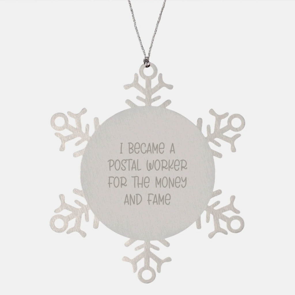 Gifts from Men to Postal Worker Friends - Funny Quote Snowflake Ornament, Postal Worker Gifts for Christmas, Shatterproof Stainless Steel