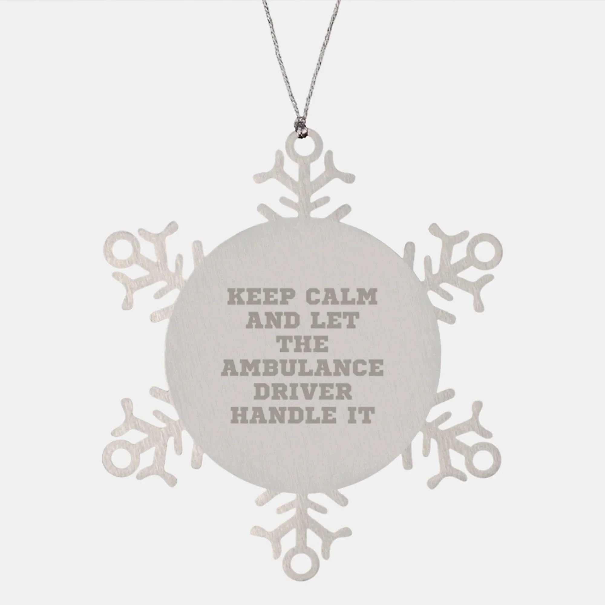 Ambulance Driver Gifts - Snowflake Ornament, Funny Quote - 'Keep Calm And Let The Ambulance Driver Handle It' - Gifts from Friends and Family for Ambulance Driver Christmas Unique Gifts