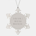 Funny Quote Writer Gifts: Snowflake Ornament, Gifts from Friends for Writer, Unique Christmas Unique Gifts for Men