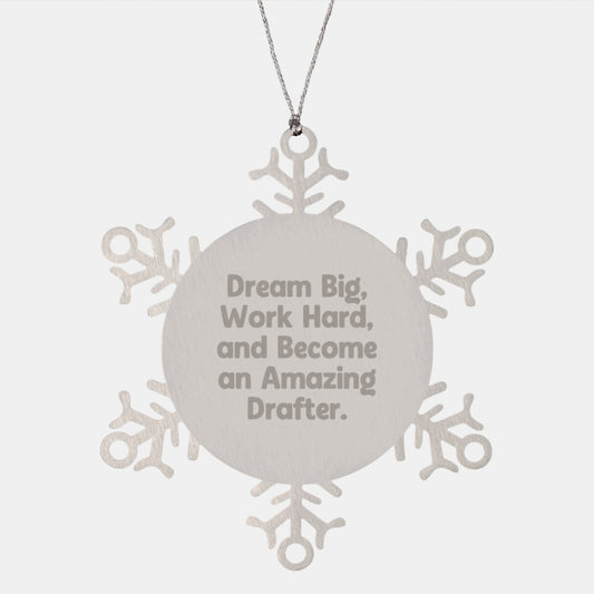 Gifts for Drafter, Snowflake Ornament from Family, Christmas Unique Gifts, Dream Big and Work Hard - Image 1