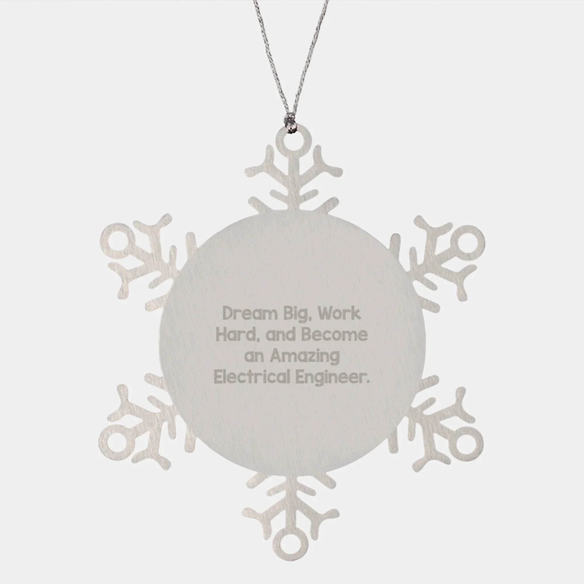 Inspiring Electrical Engineer Gifts from Friends, Coworkers, or Family - Snowflake Ornament, 'Dream Big, Work Hard, And Become An Amazing Electrical Engineer.' Christmas Unique Gifts