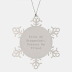 Unique Christmas Unique Gifts for Stepmother from Family, First My Stepmother, Forever My Friend Snowflake Ornament
