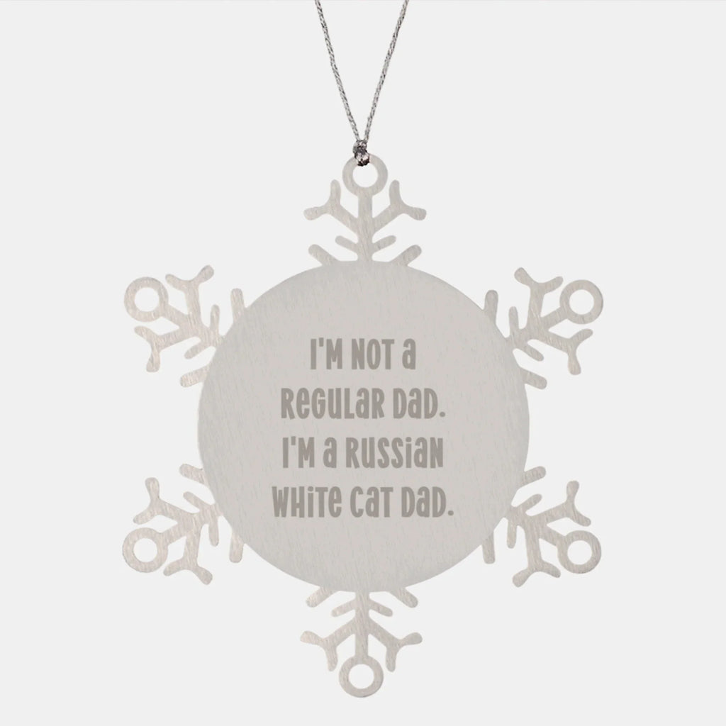 Funny Russian White Cat Gifts from Dad to Russian White Cat Lover, Snowflake Ornament for Russian White Cat Enthusiast at Christmas, I'm Not A Regular Dad. I'm A Russian White Cat Dad.