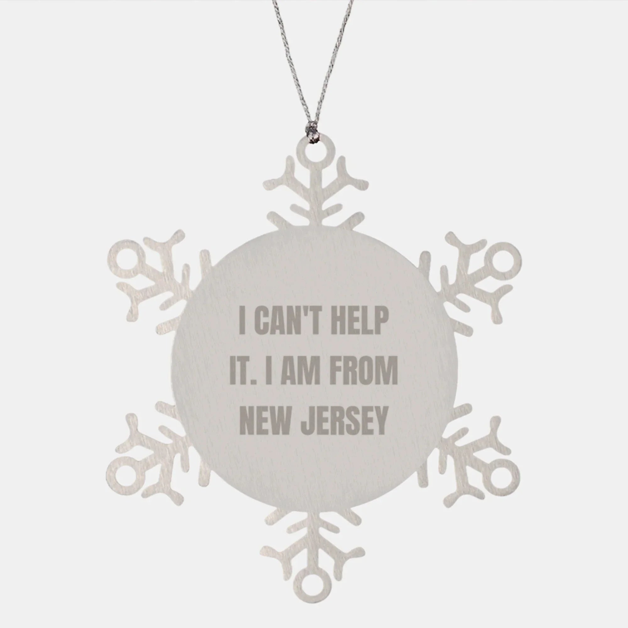 New Jersey Snowflake Ornament Gifts from Friends and Family - 'I Can't Help It. I Am From New Jersey' Funny Snowflake Ornament for Christmas Unique Gifts