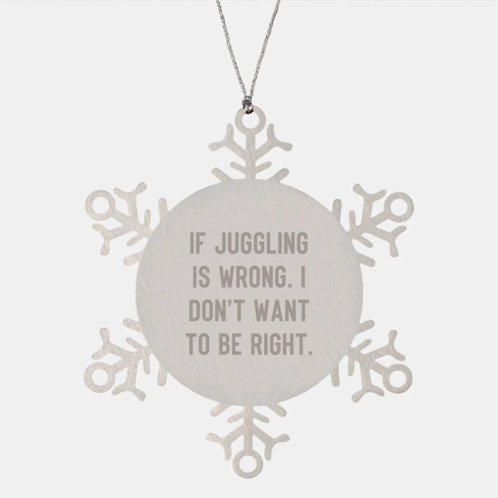 Juggling Snowflake Ornament Gifts from Friends for Christmas, Unique Juggling Quotes, Stainless Steel, Funny Snowflake Decoration for Men and Women