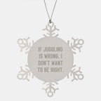 Juggling Snowflake Ornament Gifts from Friends for Christmas, Unique Juggling Quotes, Stainless Steel, Funny Snowflake Decoration for Men and Women