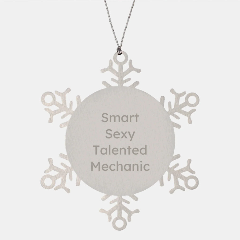Funny Mechanic Gifts: Snowflake Ornaments, Gifts from Friends and Family for Mechanic, Mechanic Talented, Christmas Unique Gifts