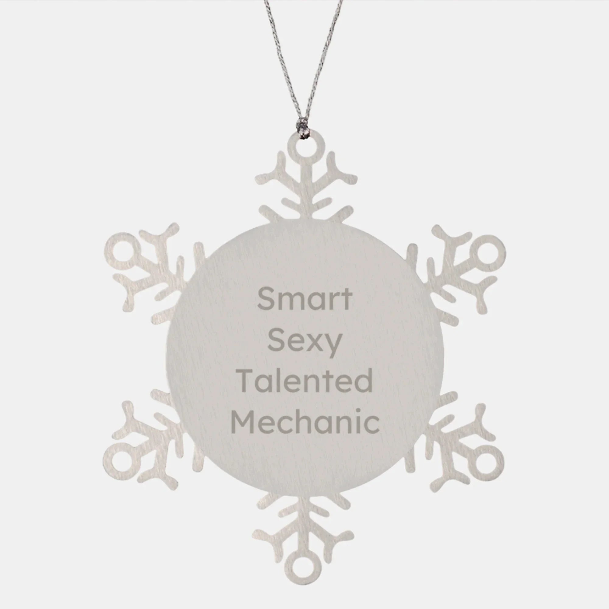 Funny Mechanic Gifts: Snowflake Ornaments, Gifts from Friends and Family for Mechanic, Mechanic Talented, Christmas Unique Gifts