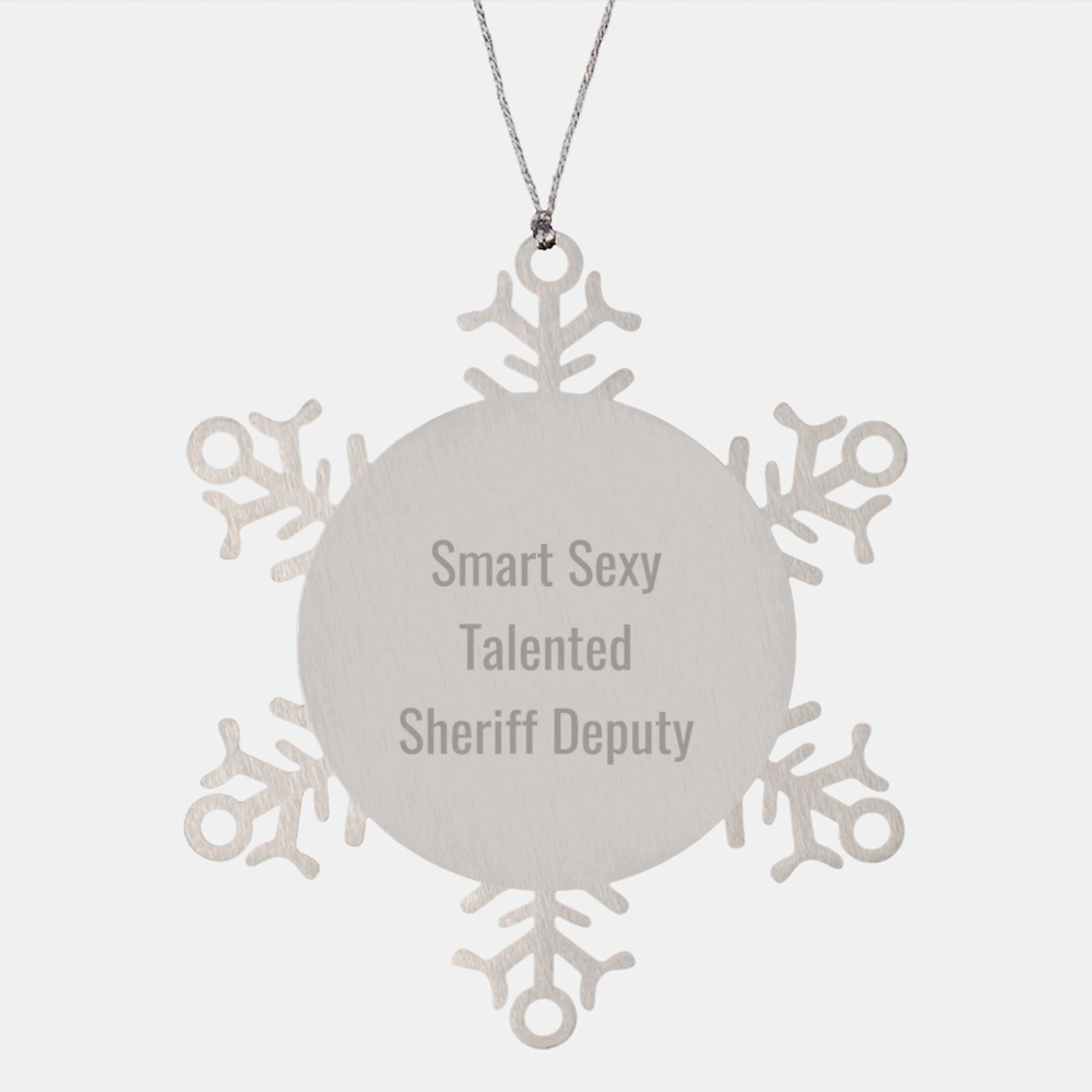 Smart Sexy Talented Sheriff Deputy Christmas Unique Gifts from Friends, Snowflake Ornament for Sheriff Deputy, Funny Sheriff Deputy Gifts - Image 1