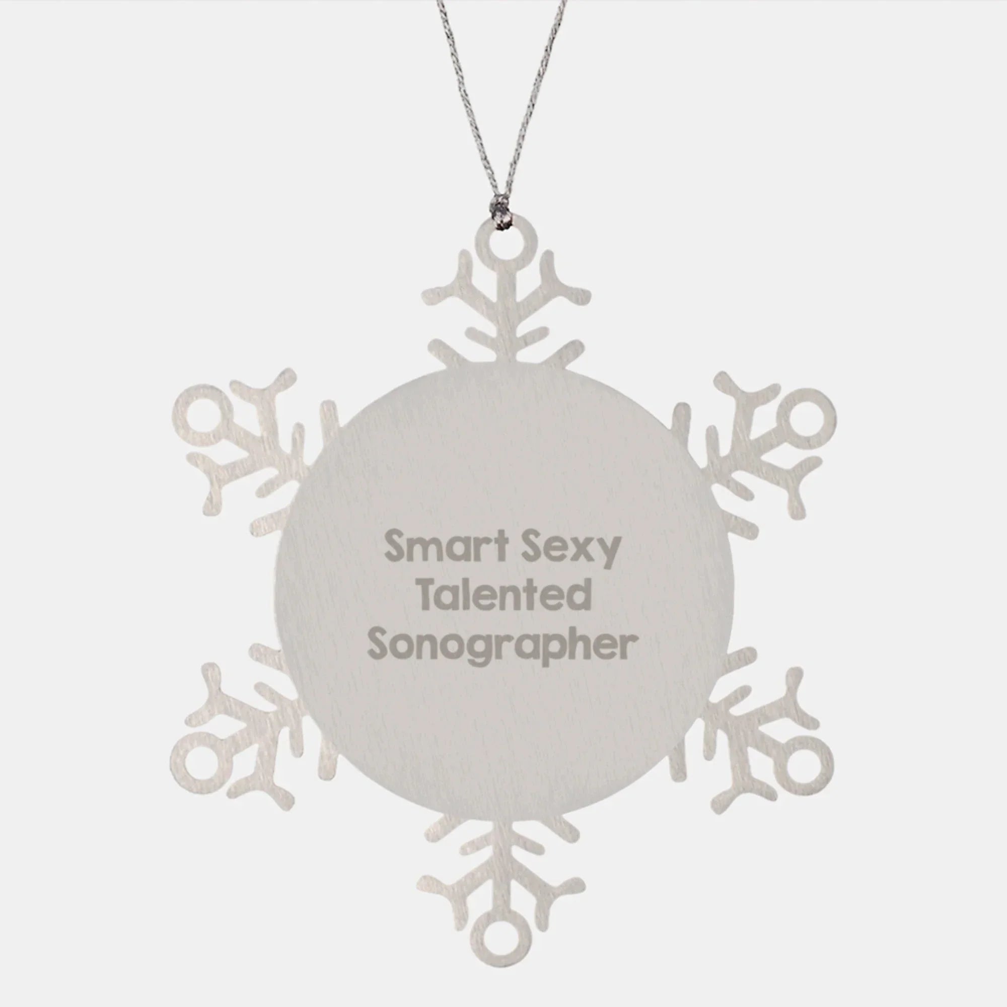 Smart Sexy Talented Sonographer Christmas Unique Gifts for Sonographer Friends, Snowflake Ornament, Gifts from Men to Women