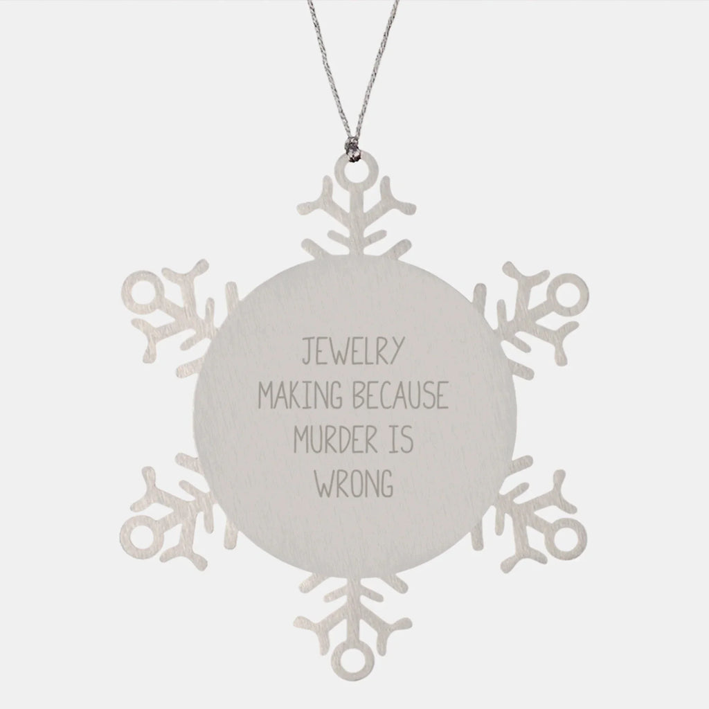 Funny Jewelry Making Snowflake Ornaments for Friends from Men or Women, Unique Christmas Unique Gifts for Jewelry Making Men or Women