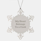 Funny Cook Gifts - 'My Heart Belongs To A Cook' Snowflake Ornament, Gifts from Friends to Cook, Christmas Unique Gifts