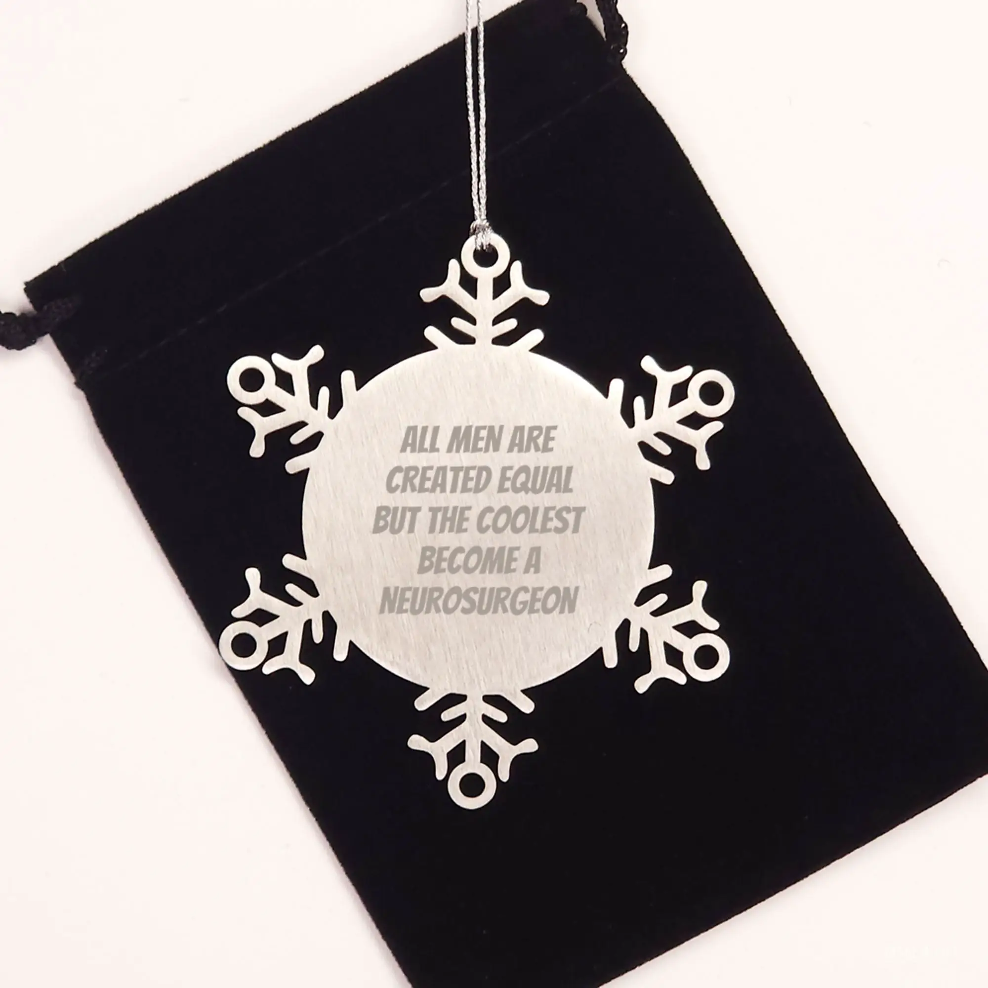 Funny Quote Snowflake Ornament Gifts from Friends, Family, or Men to Neurosurgeon on Christmas Unique Gifts for Christmas Office Party - Image 2