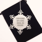Funny Maine Gifts from Friends, Unique Snowflake Ornament for Maine Women, I Am Kind Of A Prime Selection In Maine Inspired Christmas Unique Gifts - Image 2