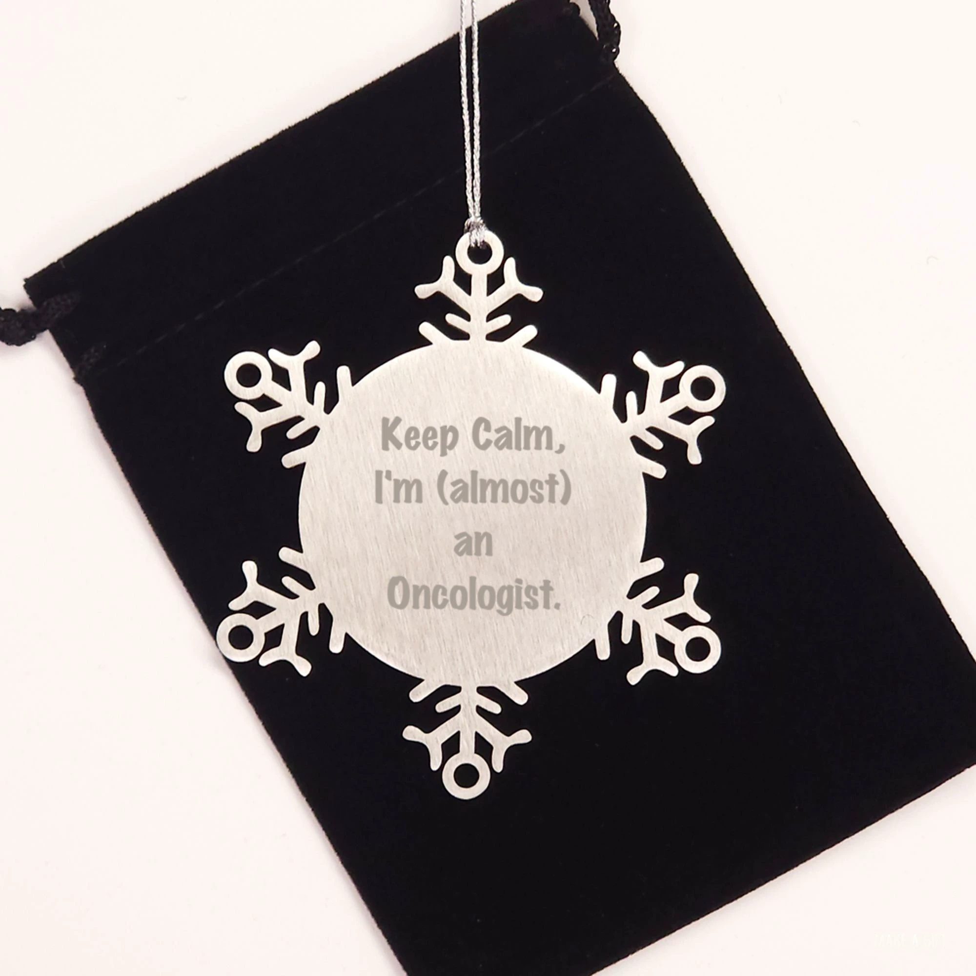 Funny Oncologist Gifts, Snowflake Ornaments, Quote: 'Keep Calm, I'm (almost) An Oncologist.' Gifts from Friends for Oncologist Men