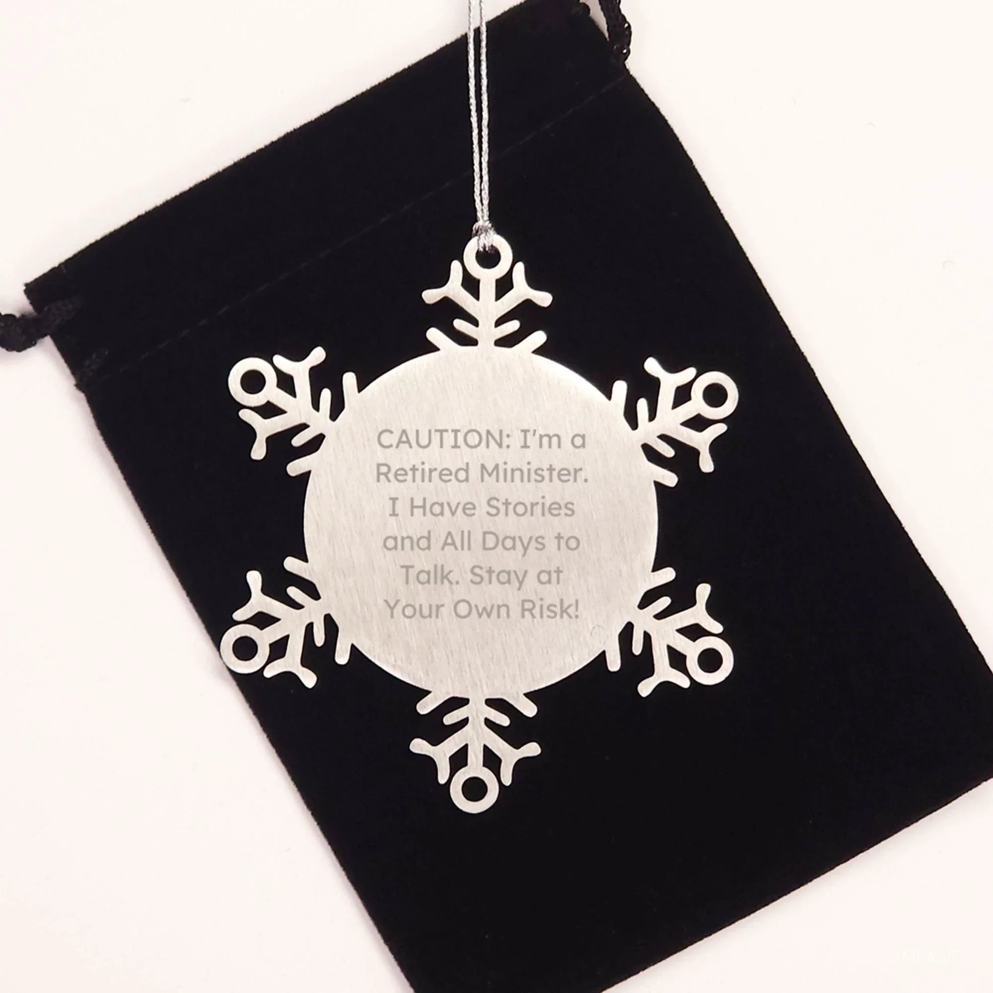 Funny Minister Snowflake Ornament Gifts from Friends for Christmas, 'Caution: I'm A Retired Minister. I Have Stories And All Days To Talk. Stay At Your Own Risk!'