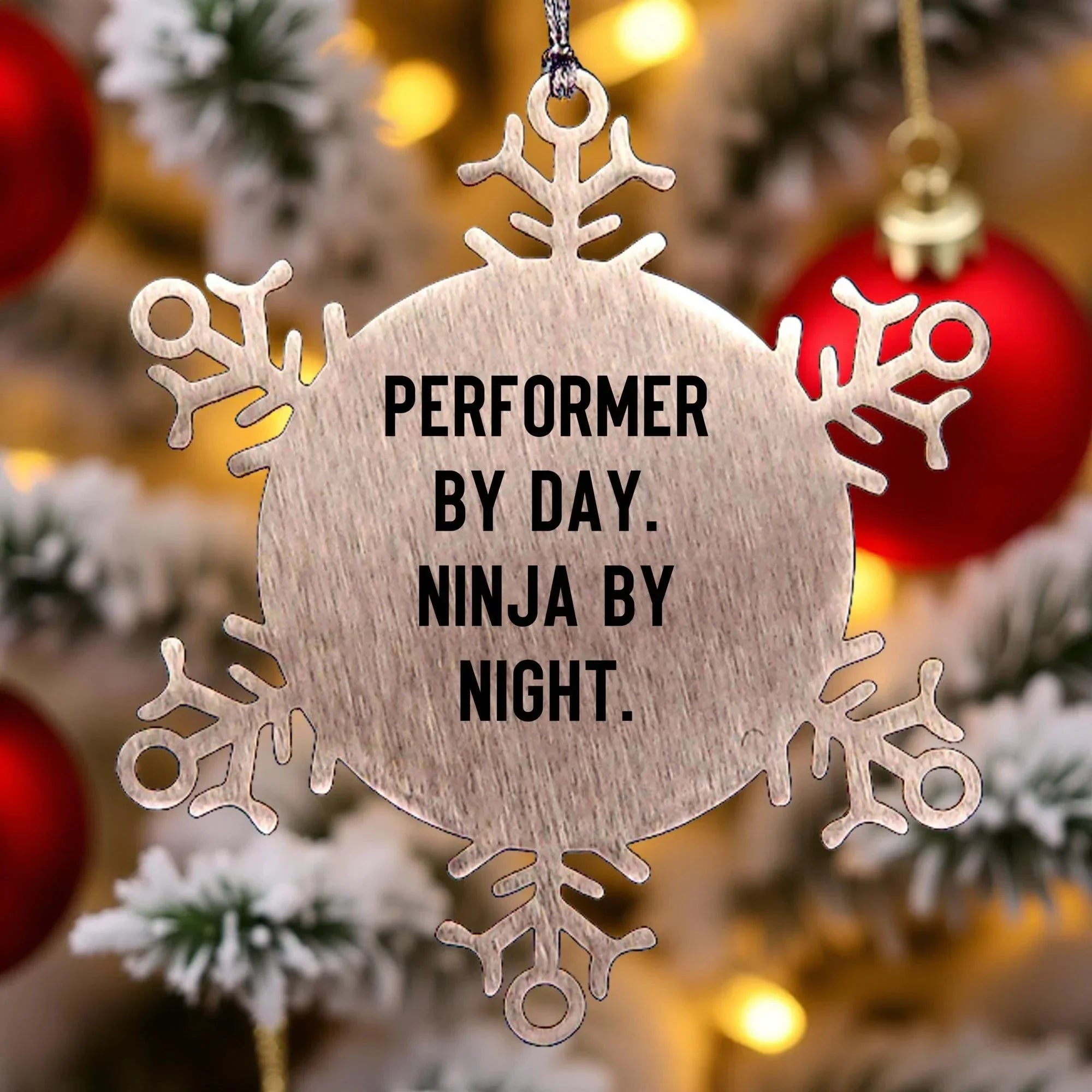 Performer Funny Steel Snowflake Christmas Tree Ornament - "Performer by Day, Ninja By Night" - Unique Gift for Actors, Dancers, Musicians, Artists