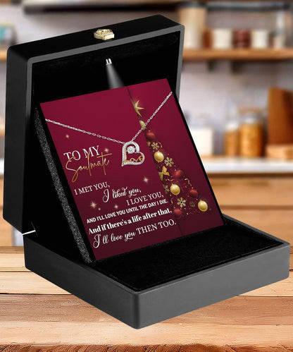 To My Soulmate I Love You Until the Day I Die Christmas Anniversary Heart Pendant Necklace for Wife Girlfriend Jewelry - Mallard Moon Gift Shop