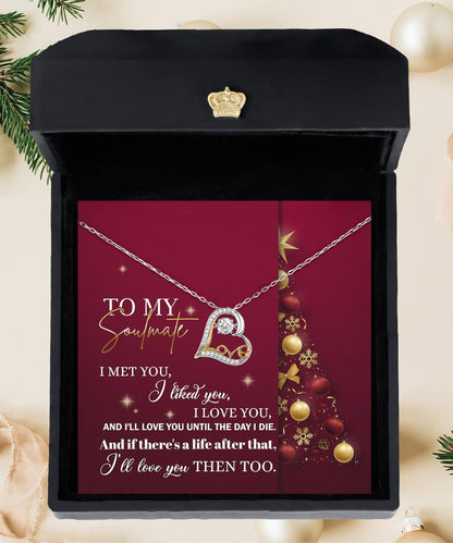 To My Soulmate I Love You Until the Day I Die Christmas Anniversary Heart Pendant Necklace for Wife Girlfriend Jewelry - Mallard Moon Gift Shop