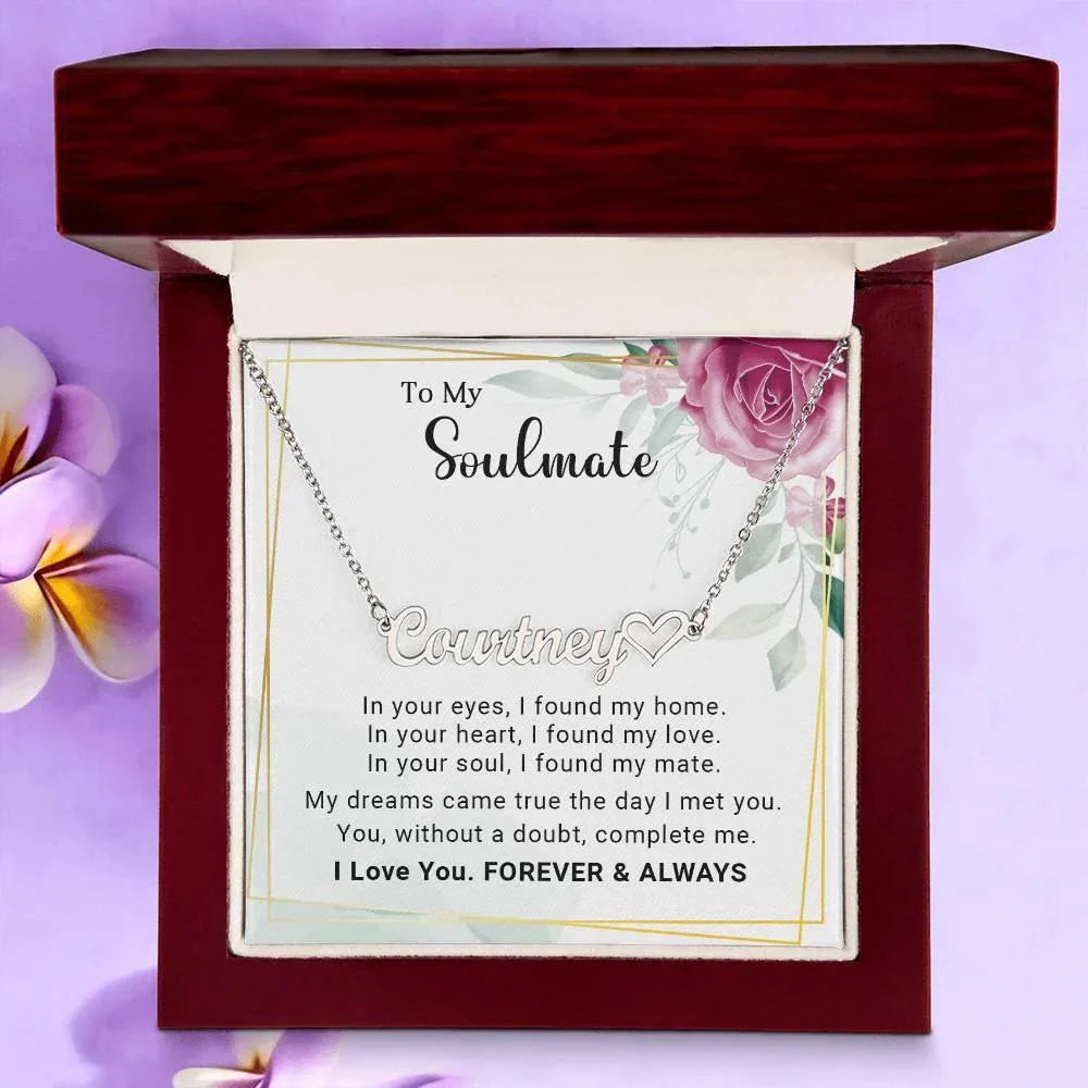 Soulmate - My Dreams Came True the Day I Met You Custom Name Necklace with Heart