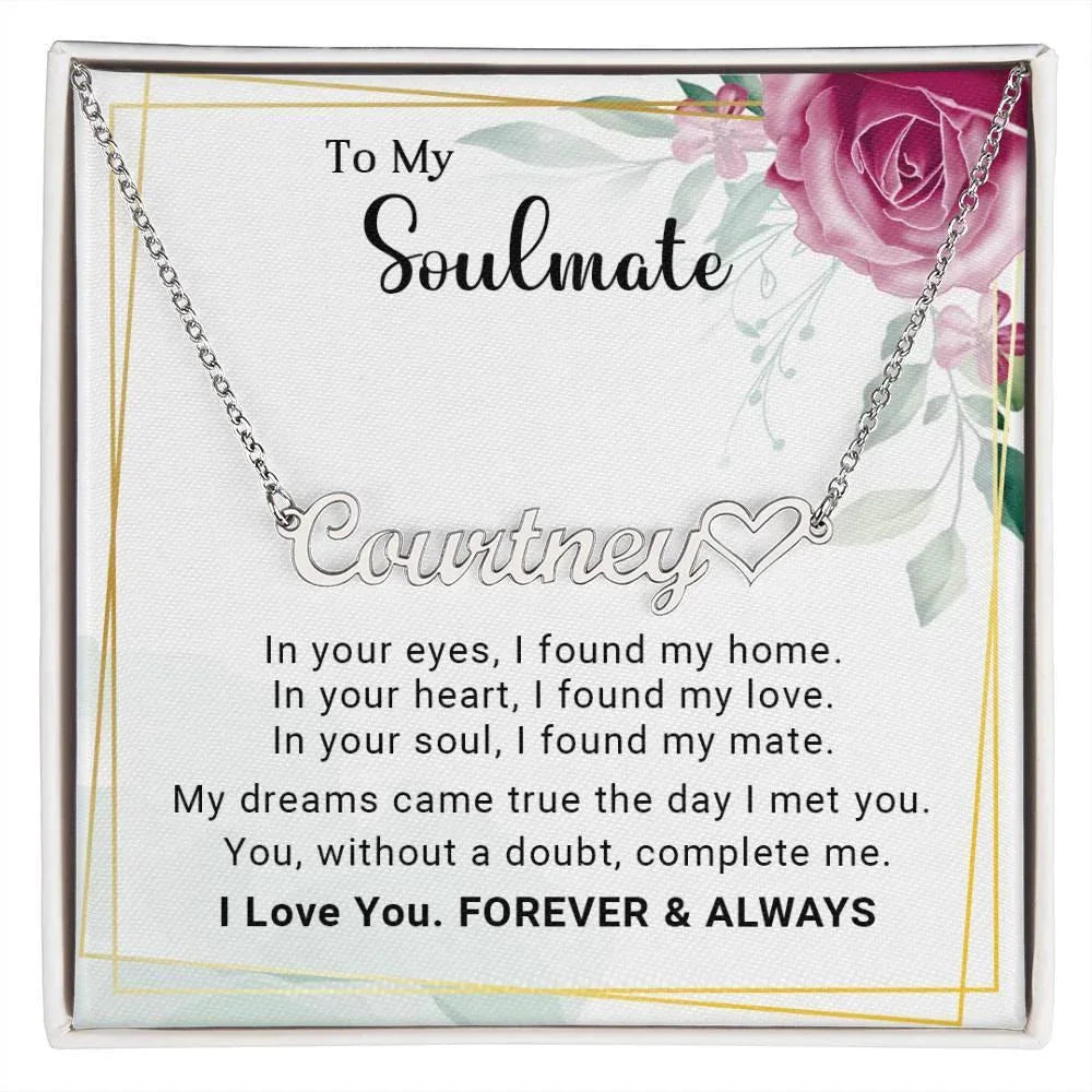 Soulmate - My Dreams Came True the Day I Met You Custom Name Necklace with Heart