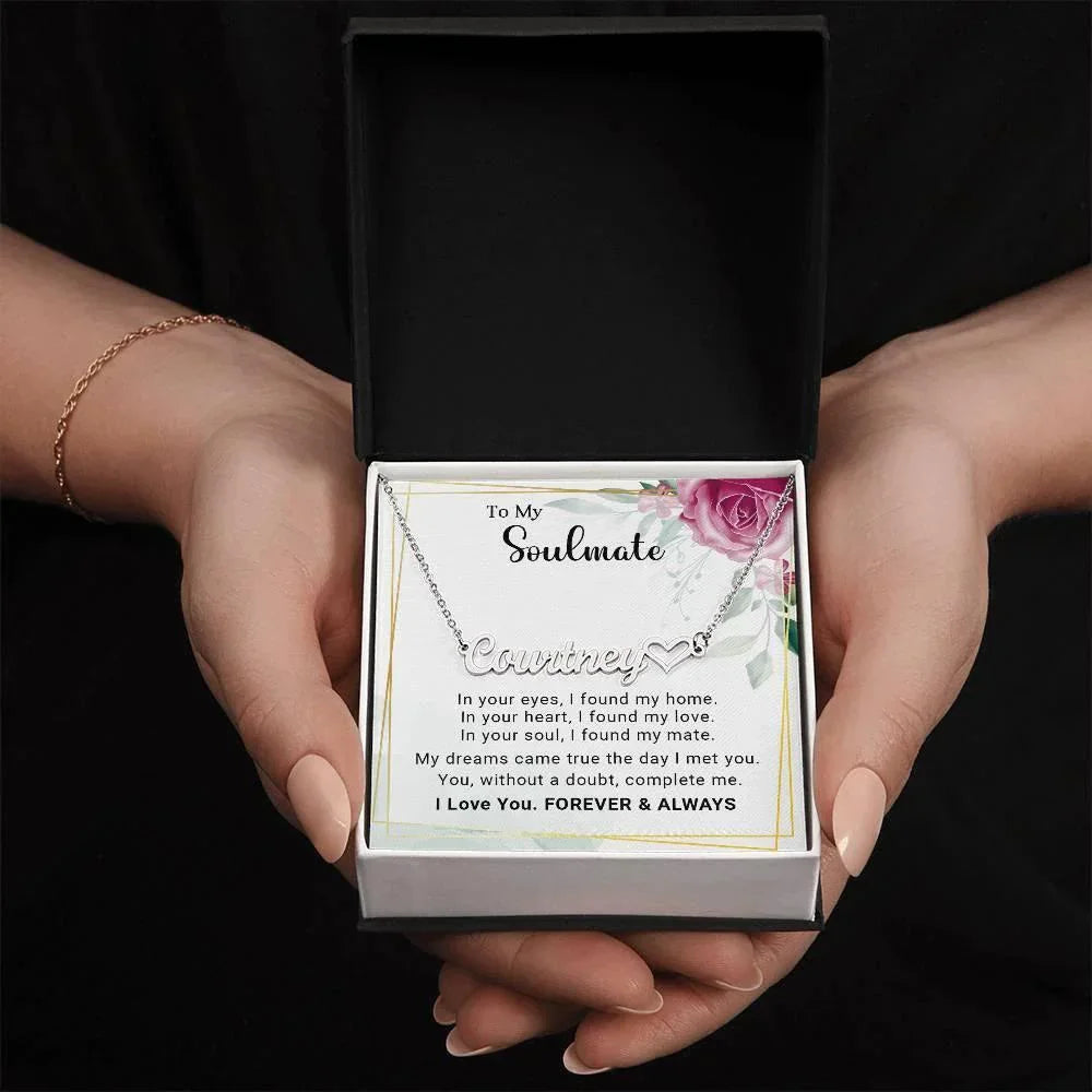 Soulmate - My Dreams Came True the Day I Met You Custom Name Necklace with Heart