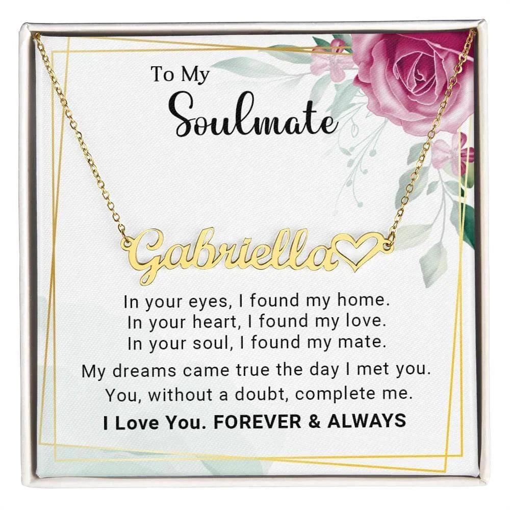 Soulmate - My Dreams Came True the Day I Met You Custom Name Necklace with Heart