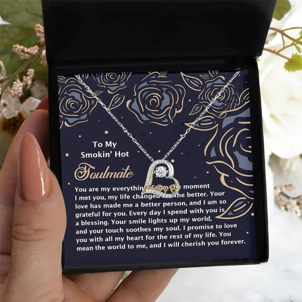 To My Smokin' Hot Soulmate - Love Dancing Heart Necklace – A Romantic Gift for the One Who Lights Up Your World