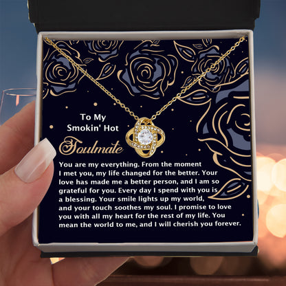To My Smokin' Hot Soulmate - Love Knot Necklace – A Romantic Gift for the One Who Lights Up Your World - Mallard Moon Gift Shop