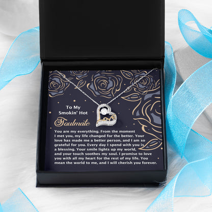 To My Smokin' Hot Soulmate - Love Dancing Heart Necklace – A Romantic Gift for the One Who Lights Up Your World - Mallard Moon Gift Shop