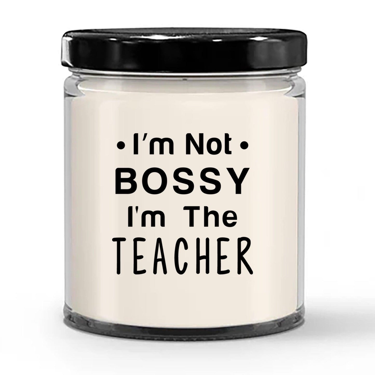 Gift for Teacher - I'm Not Bossy - Scented Soy Candle - Mallard Moon Gift Shop